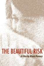 Watch The Beautiful Risk Xmovies8