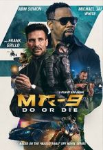 Watch MR-9: Do or Die Xmovies8