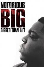 Watch Notorious BIG Bigger Than Life Xmovies8