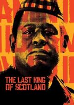 Watch The Last King of Scotland Xmovies8