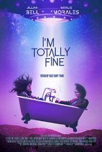 Watch I\'m Totally Fine Xmovies8