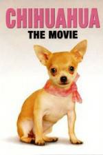 Watch Chihuahua The Movie Xmovies8