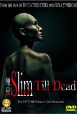 Watch Slim Till Dead Xmovies8