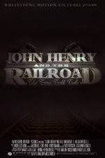 Watch John Henry and the Railroad Xmovies8