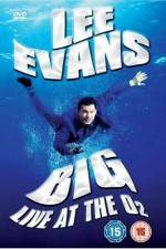 Watch Lee Evans: Big Live at the O2 Xmovies8