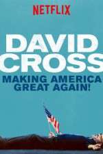 Watch David Cross: Making America Great Again Xmovies8