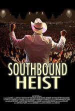 Watch Southbound Heist Xmovies8