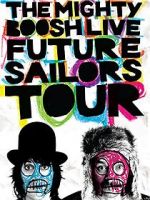 Watch The Mighty Boosh Live: Future Sailors Tour Xmovies8