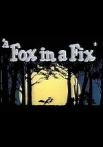 Watch A Fox in a Fix (Short 1951) Xmovies8