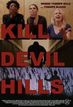 Watch Kill Devil Hills Xmovies8