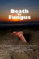 Watch Death by Fungus Xmovies8