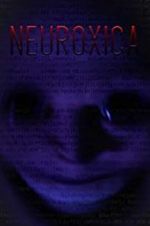 Watch Neuroxica Xmovies8