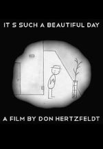 Watch It's Such a Beautiful Day (Short 2011) Xmovies8