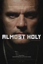 Watch Almost Holy Xmovies8