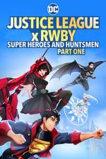 Watch Justice League x RWBY: Super Heroes and Huntsmen Part One Xmovies8