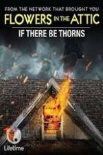 Watch If There Be Thorns Xmovies8