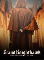 Watch Grand Knighthawk: Infiltrating the KKK Xmovies8