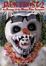 Watch Jack Frost 2: Revenge of the Mutant Killer Snowman Xmovies8