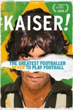 Watch Kaiser: The Greatest Footballer Never to Play Football Xmovies8