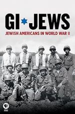Watch GI Jews: Jewish Americans in World War II Xmovies8