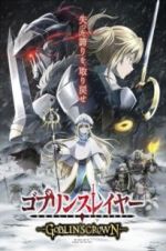 Watch Goblin Slayer: Goblin\'s Crown Xmovies8