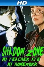 Watch Shadow Zone: My Teacher Ate My Homework Xmovies8