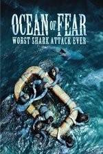 Watch Ocean of Fear Worst Shark Attack Ever Xmovies8