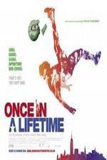 Watch Once in a Lifetime Xmovies8
