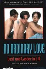 Watch No Ordinary Love Xmovies8