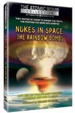 Watch Nukes in Space - The Rainbow Bombs Xmovies8