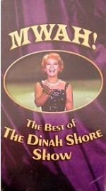 Watch Mwah! The Best of the Dinah Shore Show Xmovies8