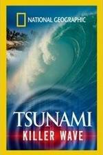 Watch National Geographic: Tsunami - Killer Wave Xmovies8