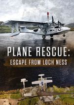 Watch Escape from Loch Ness: Plane Rescue Xmovies8