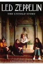 Watch Led Zeppelin The Untold Story Xmovies8