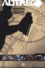 Watch Alter Ego A Worldwide Documentary About Graffiti Writing Xmovies8