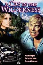 Watch A Cry in the Wilderness Xmovies8
