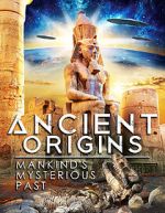 Watch Ancient Origins: Mankind\'s Mysterious Past Xmovies8