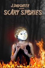 Watch J. Daughter presents Scary Stories Xmovies8