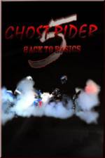 Watch Ghostrider 5: Back To Basics Xmovies8