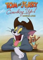 Watch Tom and Jerry: Cowboy Up! Xmovies8