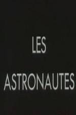 Watch Les astronautes Xmovies8