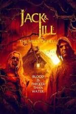 Watch Jack & Jill: The Hills of Hell Xmovies8