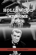 Watch Hollywood My Home Town Xmovies8