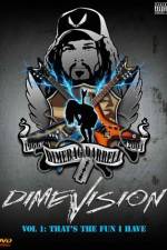 Watch Dimevision 1 That's the Fun I Have Xmovies8