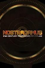 Watch Nostradamus: 21st Century Prophecies Revealed Xmovies8