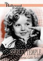 Watch Shirley Temple: America\'s Little Darling Xmovies8