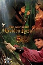 Watch The Cave of the Golden Rose 5 Xmovies8