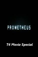 Watch Prometheus T4 Movie Special Xmovies8