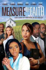 Watch Measure of Faith Xmovies8