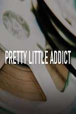 Watch Pretty Little Addict Xmovies8